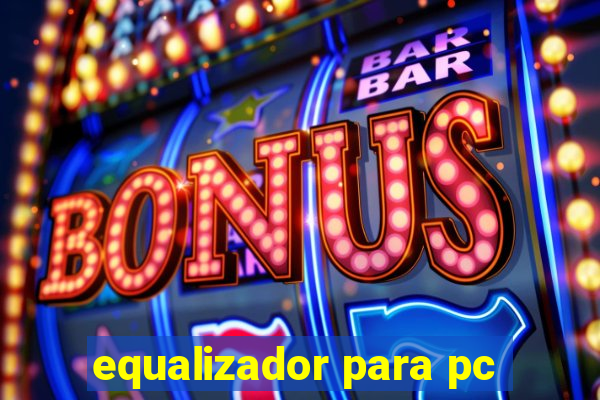 equalizador para pc